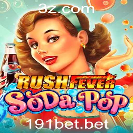 Descubra a Emoção de RushFeverSodaPop: O Jogo que Está Dominando 191bet
