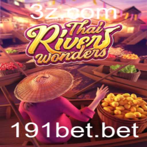 Explorando o Fascinante Mundo de ThaiRiverWonders e o Impacto da 191bet